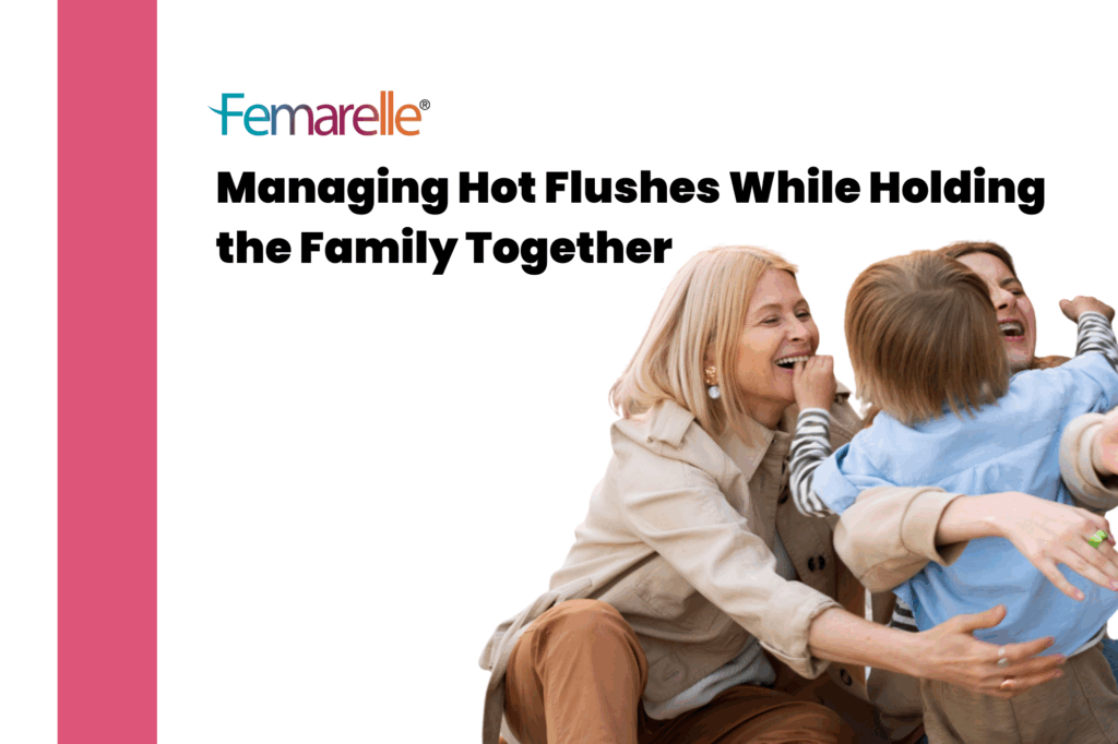 Managing Hot Flushes and Family Life